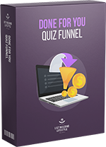 “Done For You” Quiz Funnels
